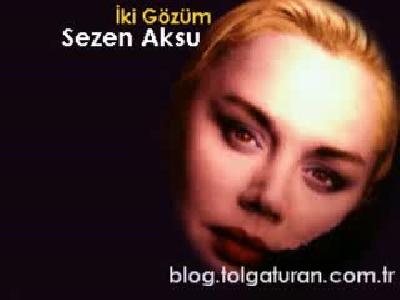 Sezen Aksu İki Gözüm