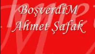 video Ahmet Şafak - Boşverdim